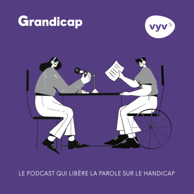 Grandicap : 4 podcasts pour libérer la parole autour du handicap et déconstruire les préjugés