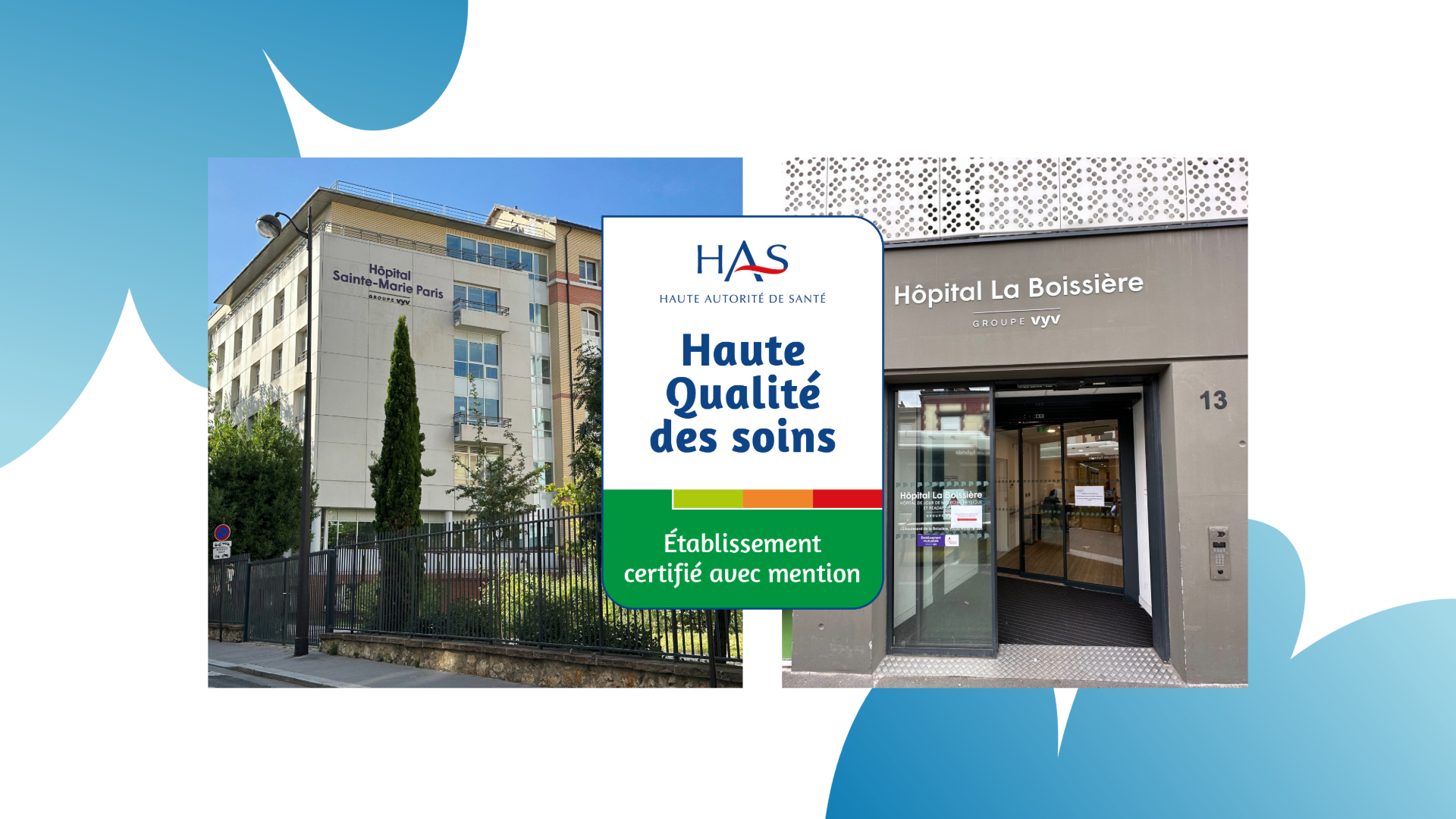 L’Hôpital Sainte-Marie Paris et l’Hôpital La Boissière obtiennent la certification avec mention « Haute Qualité des Soins » décernée par la HAS.